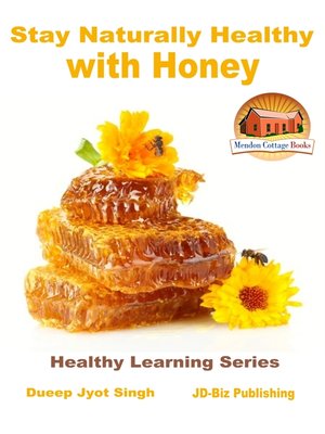 cover image of Stay Naturally Healthy with Honey